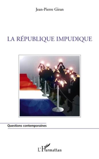 Couverture du livre « La république impudique » de Jean-Pierre Giran aux éditions L'harmattan