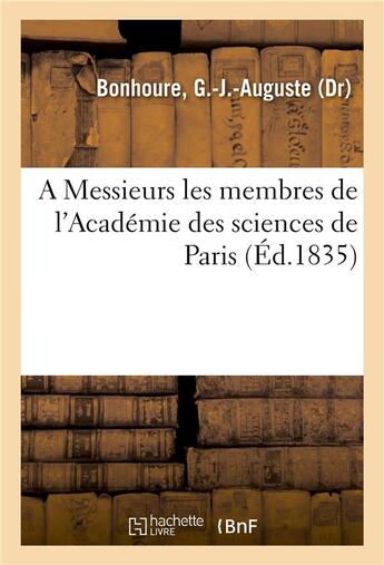 Couverture du livre « A messieurs les membres de l'academie des sciences de paris » de Bonhoure G-J-A. aux éditions Hachette Bnf