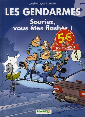 Couverture du livre « Les gendarmes T.5 ; souriez, vous êtes flashés ! » de Christophe Cazenove et David Lunven et Jenfevre et Olivier Sulpice aux éditions Bamboo