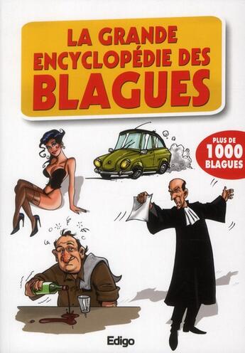 Couverture du livre « La grande encyclopédie des blagues ; plus de 1000 blagues » de  aux éditions Edigo