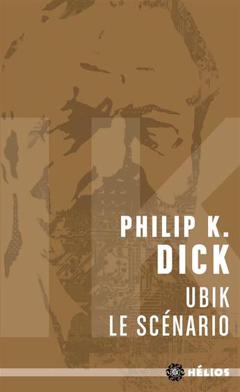 Couverture du livre « Ubik, le scénario » de Philip K. Dick aux éditions Moutons Electriques