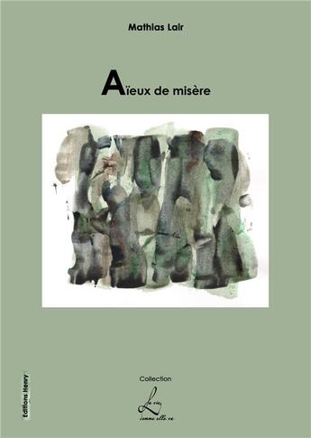 Couverture du livre « Aïeux de misère » de Mathias Lair aux éditions Editions Henry