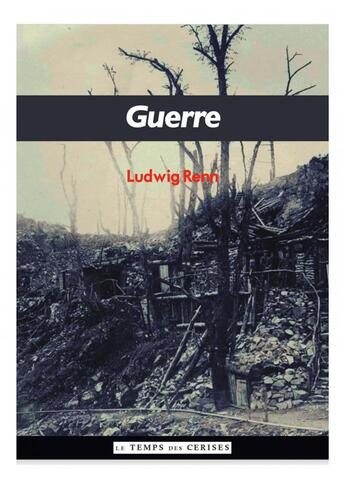 Couverture du livre « Guerre » de Ludwig Renn aux éditions Le Temps Des Cerises