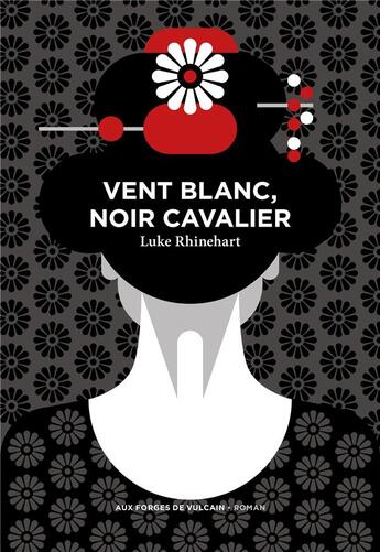 Couverture du livre « Vent blanc, noir cavalier » de Luke Rhinehart aux éditions Aux Forges De Vulcain