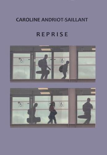 Couverture du livre « Reprise » de Caroline Andriot-Saillant aux éditions Atelier De L'agneau