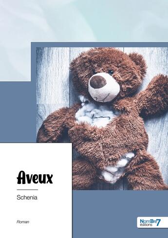 Couverture du livre « Aveux » de Schenia aux éditions Nombre 7