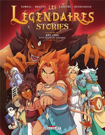 Couverture du livre « Les Légendaires - stories Tome 5 : Kel-Cha et le destin de Jaguarys » de Guillaume Lapeyre et Elsa Brants et Patrick Sobral aux éditions Delcourt