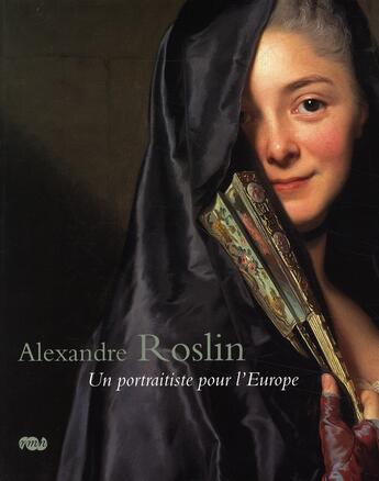 Couverture du livre « Alexandre Roslin ; un portraitiste pour l'Europe » de Xavier Salmon et Magnus Olausson aux éditions Reunion Des Musees Nationaux