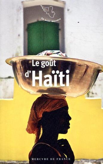 Couverture du livre « Le goût d'Haïti » de  aux éditions Mercure De France