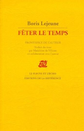 Couverture du livre « Feter le temps » de Boris Lejeune aux éditions La Difference