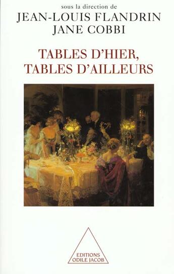 Couverture du livre « Tables d'hier, tables d'ailleurs » de Flandrin/Cobbi aux éditions Odile Jacob