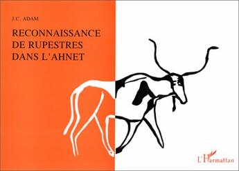 Couverture du livre « Reconnaissance rupestre dans l'Ahnet » de J.C. Adam aux éditions L'harmattan