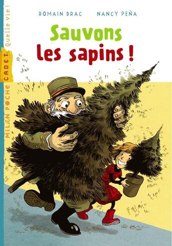 Couverture du livre « Sauvons les sapins ! » de Nancy Pena et Romain Drac aux éditions Milan