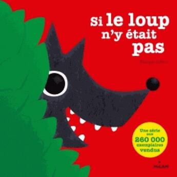 Couverture du livre « Si le loup n'y était pas » de Philippe Jalbert aux éditions Milan