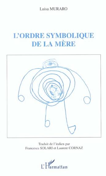 Couverture du livre « L'ordre symbolique de la mere » de Luisa Muraro aux éditions L'harmattan