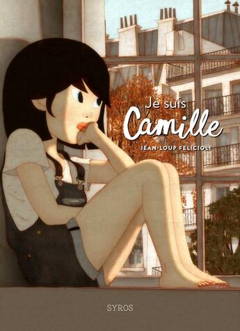 Couverture du livre « Je suis Camille » de Jean-Loup Felicioli aux éditions Syros