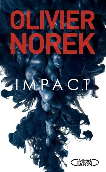 Couverture du livre « Impact » de Olivier Norek aux éditions Michel Lafon