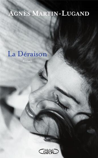 Couverture du livre « La déraison » de Agnes Martin-Lugand aux éditions Michel Lafon