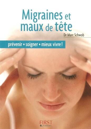 Couverture du livre « Migraines et maux de tête » de Marc Schwob aux éditions First