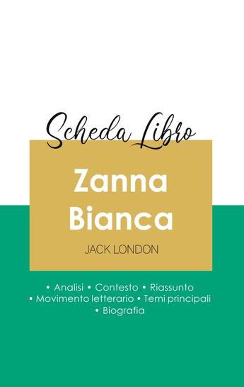 Couverture du livre « Scheda libro Zanna Bianca di Jack London (analisi letteraria di riferimento e riassunto completo) » de Jack London aux éditions Paideia Educazione