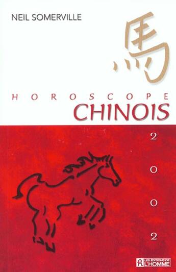 Couverture du livre « Horoscope Chinois ; Edition 2002 » de Somerville Neil aux éditions Editions De L'homme