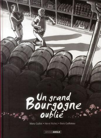 Couverture du livre « Un grand Bourgogne oublié Tome 1 » de Richez Herve et Boris Guilloteau et Manu Guillot aux éditions Bamboo