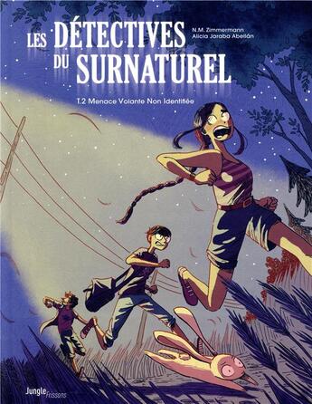 Couverture du livre « Les détectives du surnaturel Tome 2 : poursuite du troisième type » de Naima Zimmermann et Alicia Jaraba Abellan aux éditions Jungle