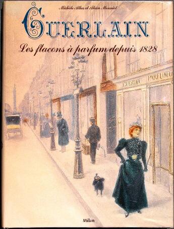 Couverture du livre « Guerlain ; les flacons à parfum depuis 1828 » de Monniot-M+Monniot-A aux éditions Milan