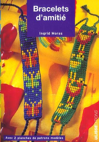 Couverture du livre « Bracelets d'amities » de Moras I aux éditions Ulisse