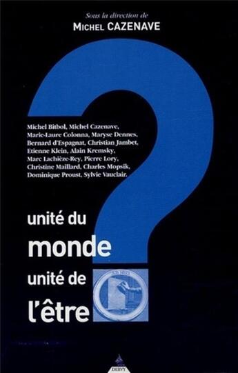 Couverture du livre « Unite du monde, unite de l'etre » de Michel Cazenave aux éditions Dervy