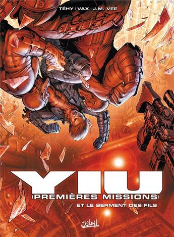 Couverture du livre « Yiu, premières missions Tome 4 ; le serment des fils » de Vee et Tehy et Vax aux éditions Soleil