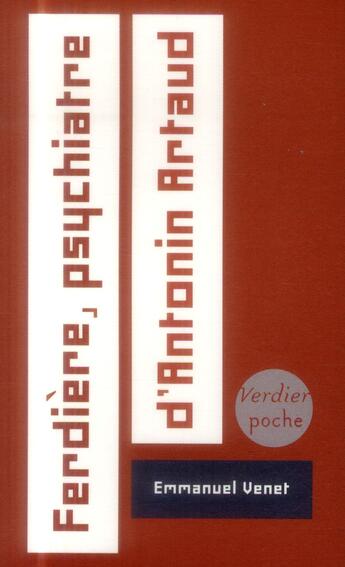 Couverture du livre « Ferdière, psychiatre d'Antonin Artaud » de Emmanuel Venet aux éditions Verdier