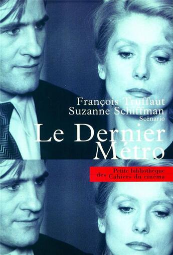 Couverture du livre « Le dernier métro » de François Truffaut et Suzanne Schiffman aux éditions Cahiers Du Cinema