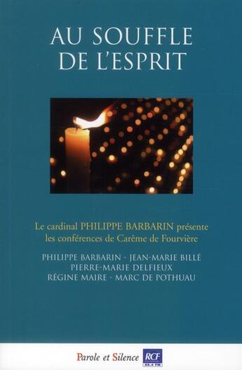 Couverture du livre « Au souffle de l'esprit » de Philippe Barbarin aux éditions Parole Et Silence