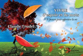 Couverture du livre « Vivre d'espoir et de mots » de Claude Trudel aux éditions Editions Veritas