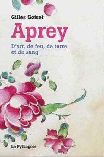 Couverture du livre « Aprey » de Gilles Goiset aux éditions Le Pythagore