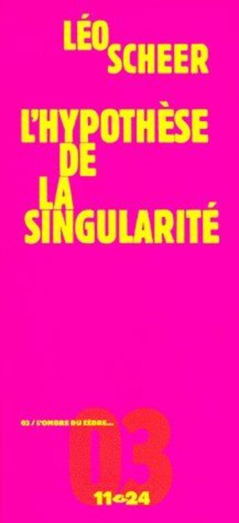 Couverture du livre « L'hypothèse de la singularité » de Leo Scheer aux éditions Sens Et Tonka