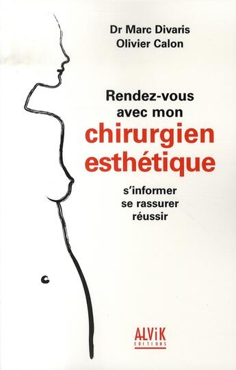 Couverture du livre « Rendez vous avec mon chirurgien esthétique » de Divaris/Calon aux éditions Alvik