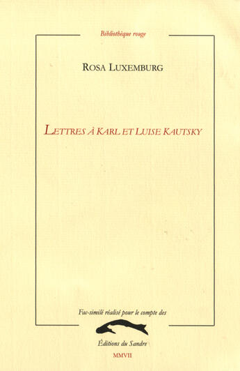 Couverture du livre « Lettres à karl et luise kautsky » de Rosa Luxemburg aux éditions Editions Du Sandre