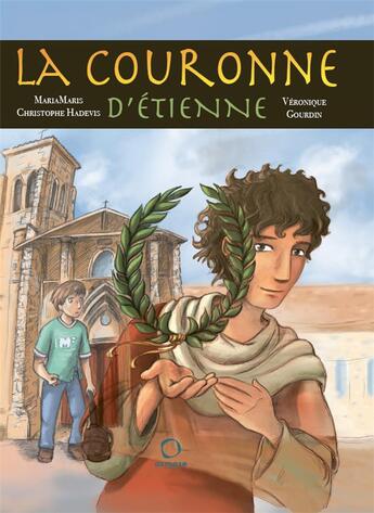 Couverture du livre « La couronne d'Etienne » de Mariamaris et Christophe Ha aux éditions Osmose