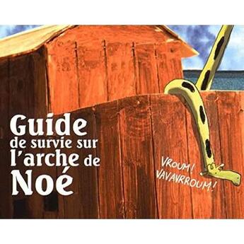 Couverture du livre « Guide de survie sur l'arche de Noé » de Arnaud aux éditions Lapin