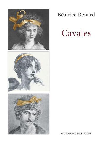 Couverture du livre « Cavales » de Beatrice Renard aux éditions Murmure Des Soirs