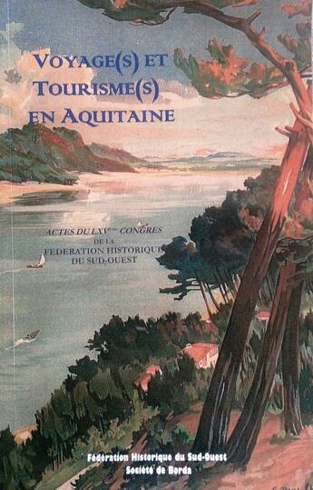 Couverture du livre « Voyage(s) et tourisme(s) en Aquitaine » de  aux éditions Fhso