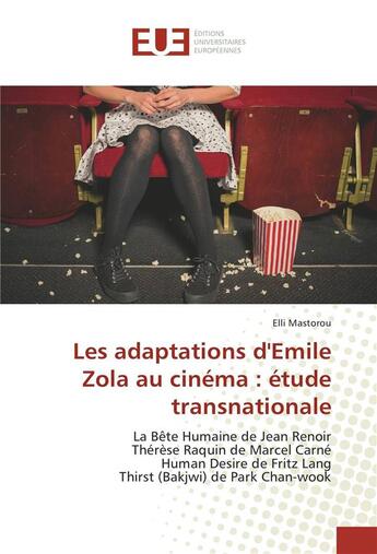 Couverture du livre « Les adaptations d'emile zola au cinema : etude transnationale » de Mastorou Elli aux éditions Editions Universitaires Europeennes