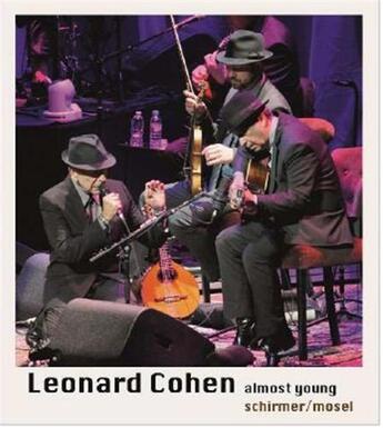 Couverture du livre « Léonard Cohen ; almost young » de Leonard Cohen aux éditions Schirmer Mosel