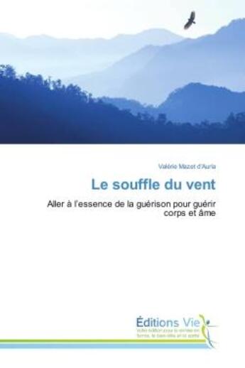 Couverture du livre « Le souffle du vent » de Valérie Mazet D'Auria aux éditions Vie