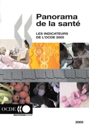 Couverture du livre « Panorama de la sante ; les indicateurs de l'ocde 2005 » de  aux éditions Ocde