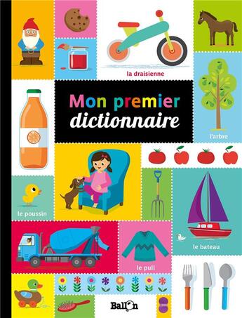 Couverture du livre « Mon premier dictionnaire » de  aux éditions Le Ballon