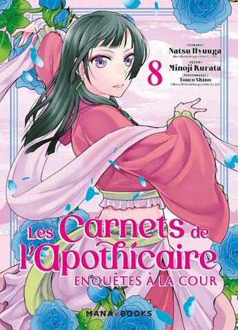 Couverture du livre « Les carnets de l'apothicaire : enquêtes à la cour Tome 8 » de Minoji Kurata et Natsu Hyuuga aux éditions Mana Books