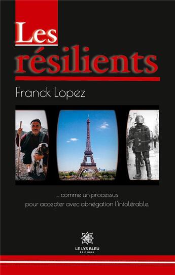 Couverture du livre « Les résilients » de Franck Lopez aux éditions Le Lys Bleu